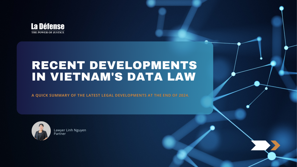 Recent Developments in Vietnam's Data Law - La Defense